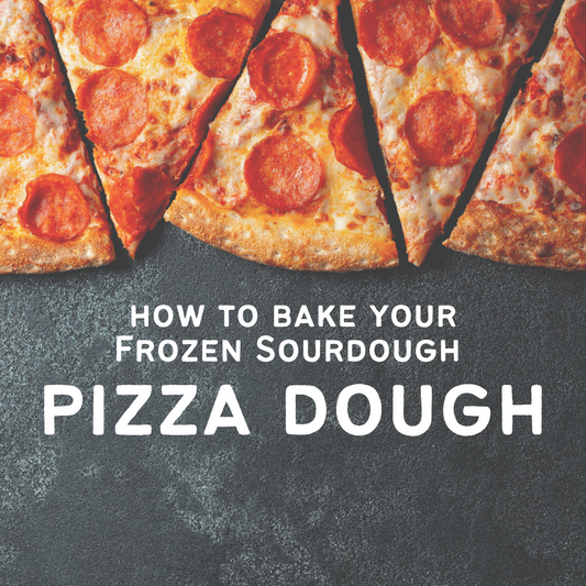 HOW TO for Frozen Sourdough Pizza Dough