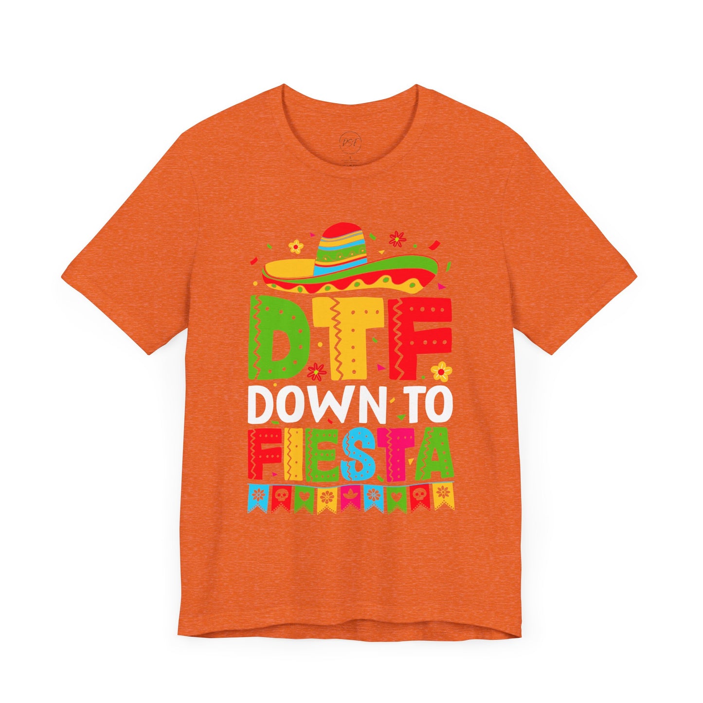 DTF Down to Fiesta