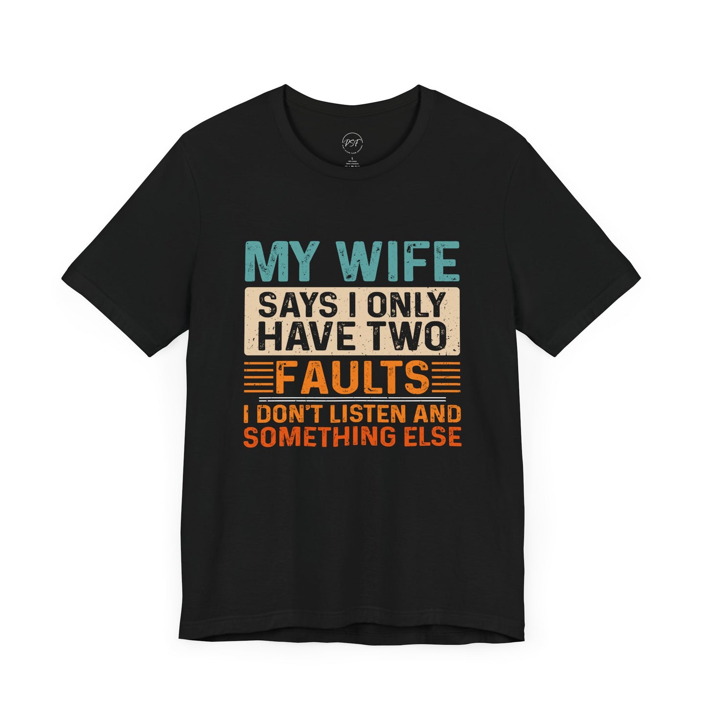 'My Wife Says I Only Have Two Faults'