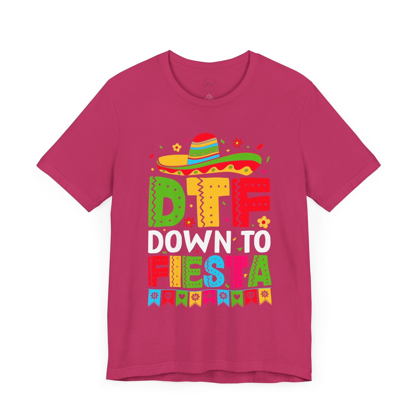 DTF Down to Fiesta
