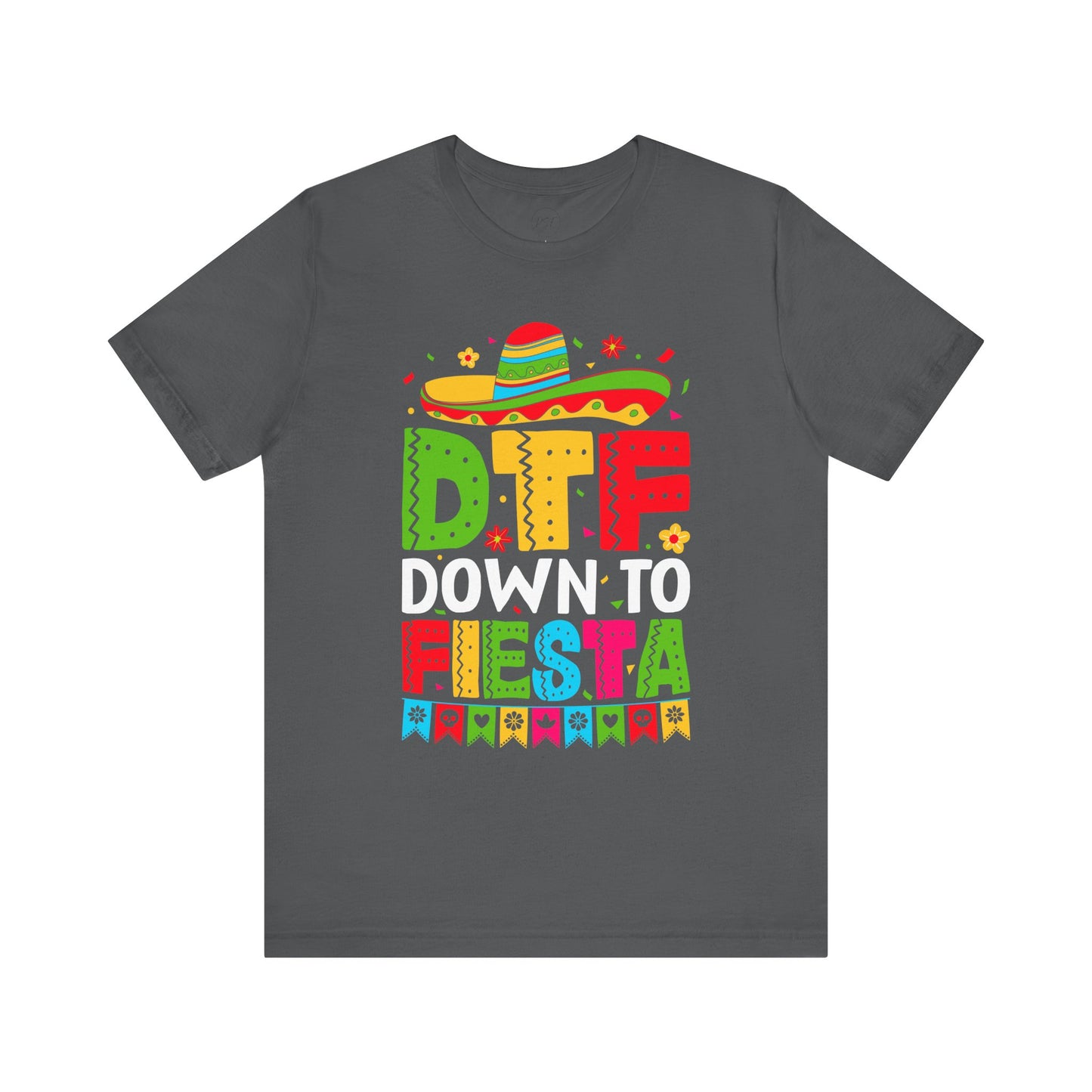 DTF Down to Fiesta