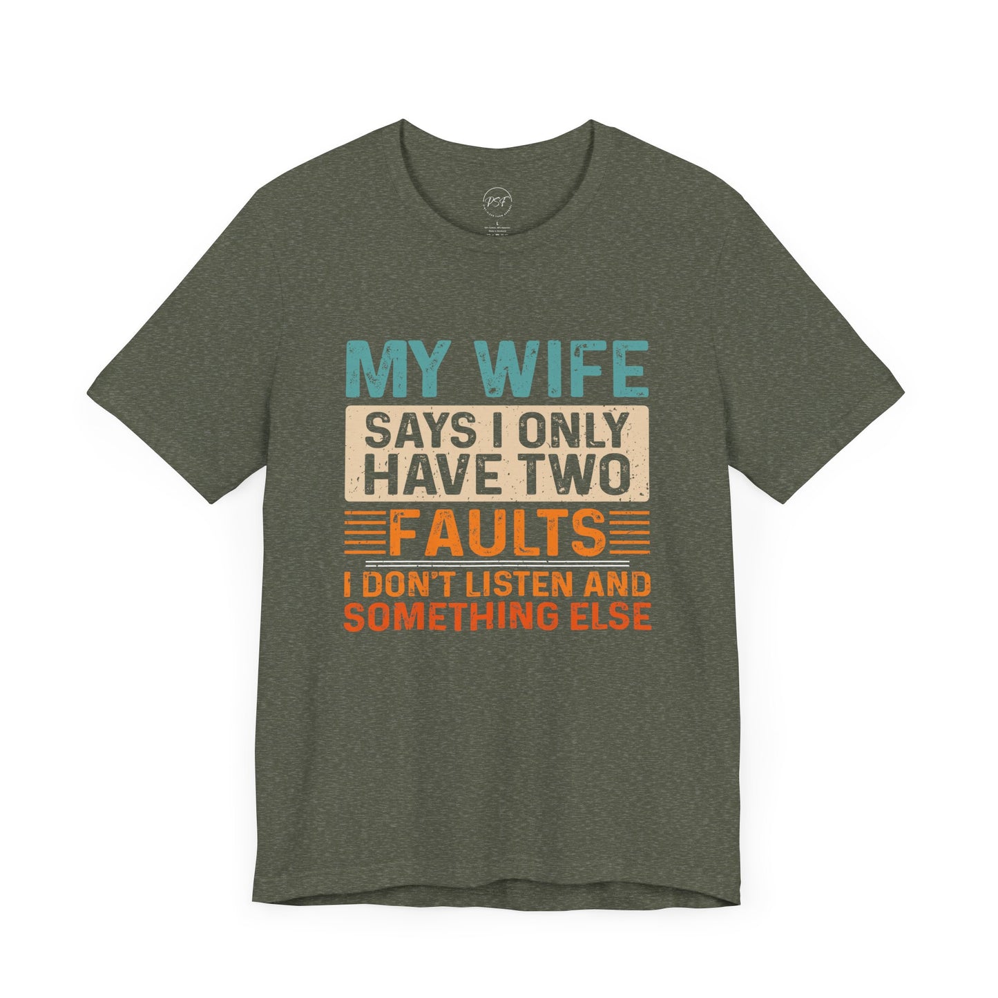 'My Wife Says I Only Have Two Faults'