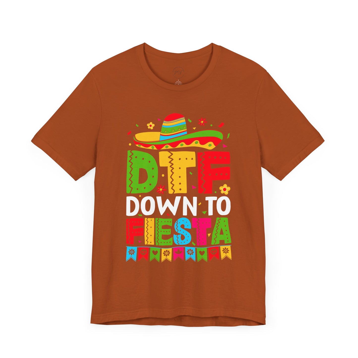 DTF Down to Fiesta