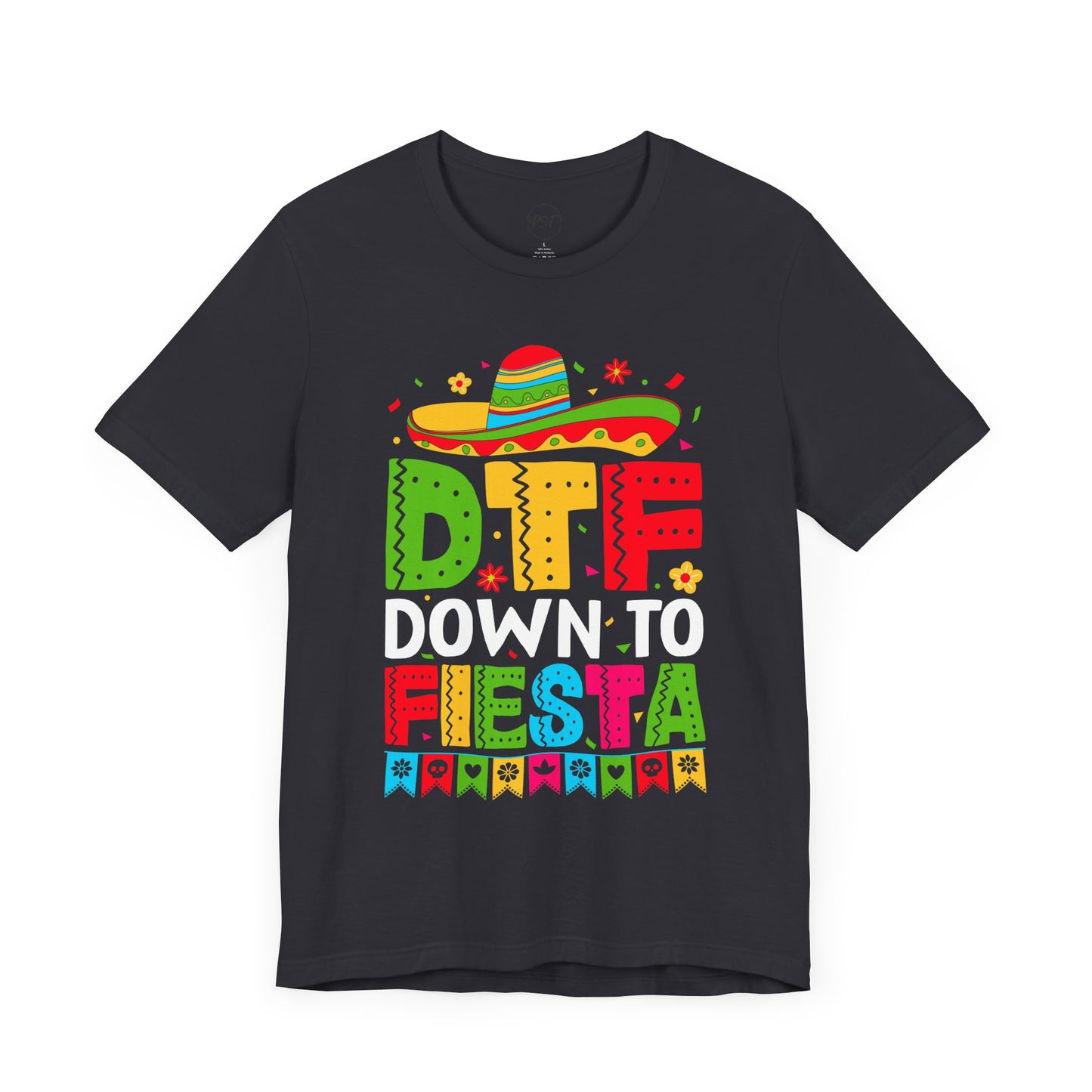 DTF Down to Fiesta