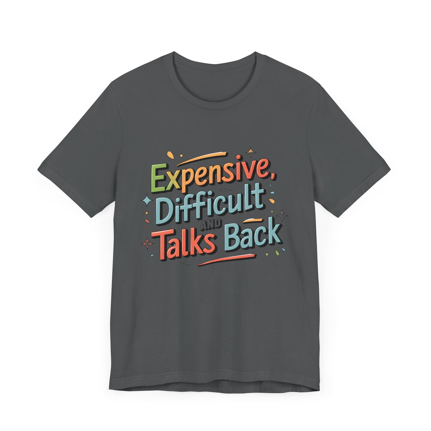 "Expensive, Difficult and Talks Back"