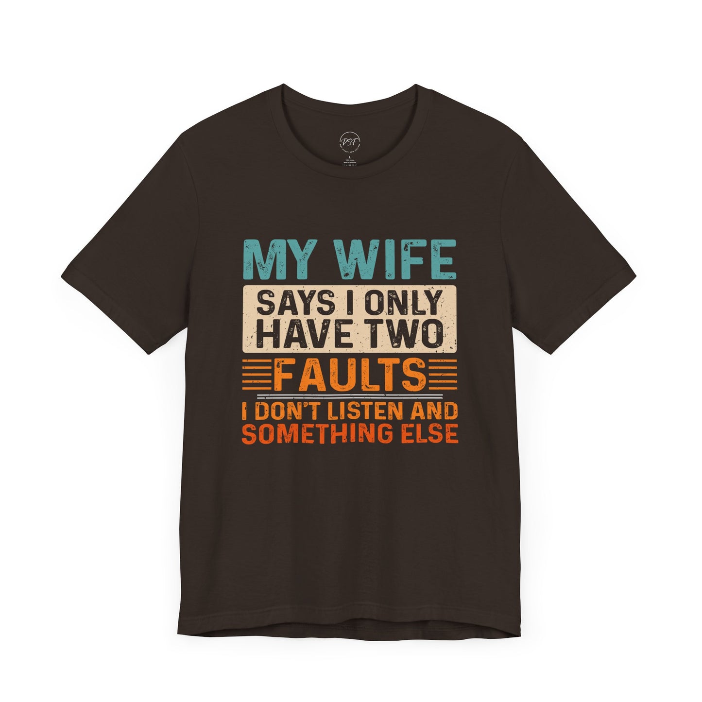 'My Wife Says I Only Have Two Faults'