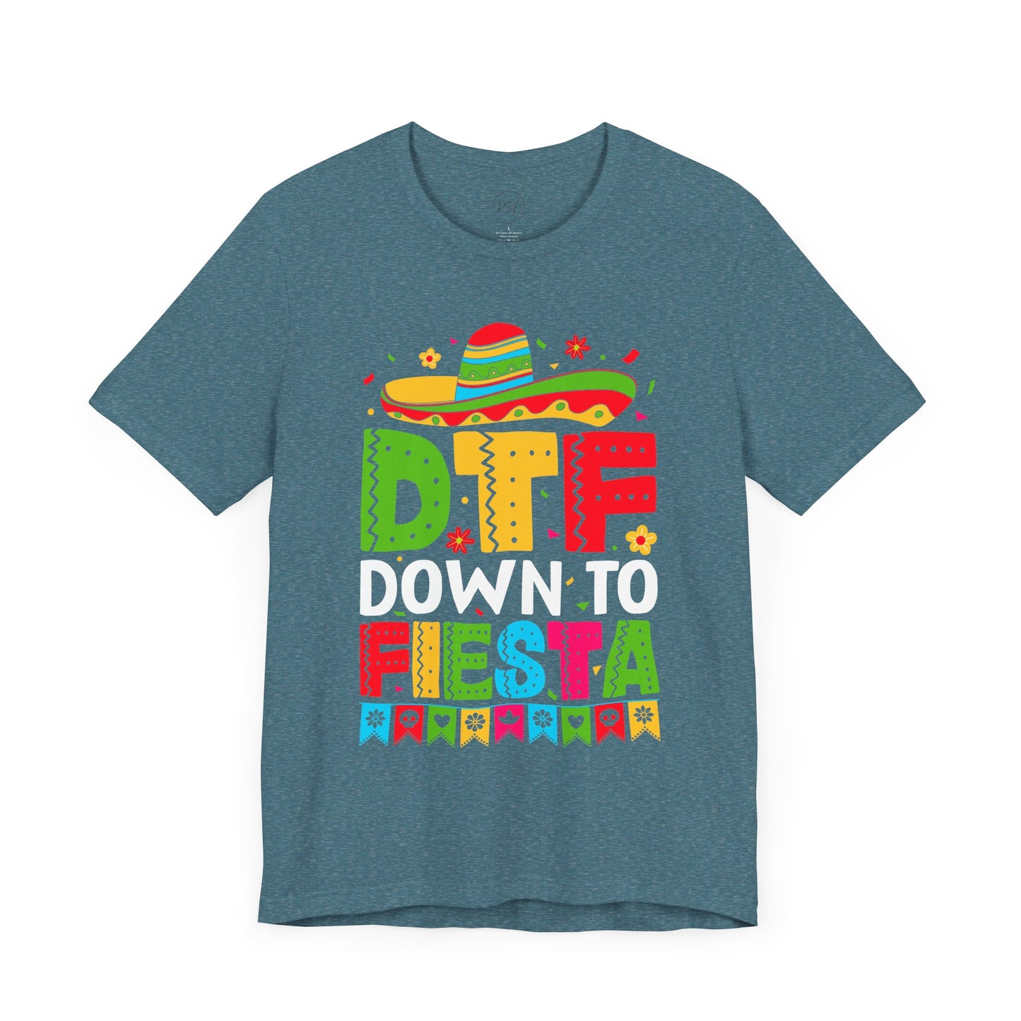 DTF Down to Fiesta