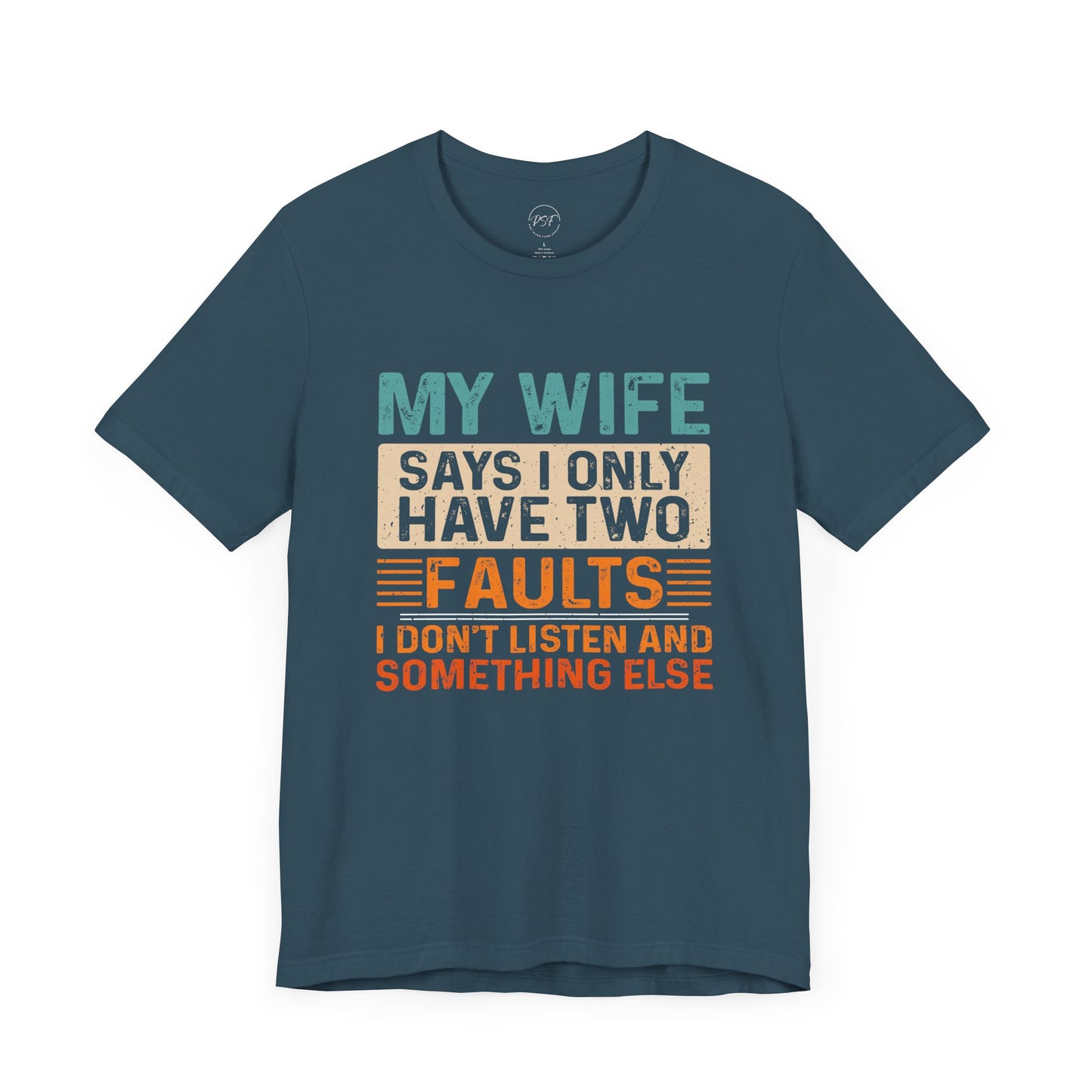 'My Wife Says I Only Have Two Faults'