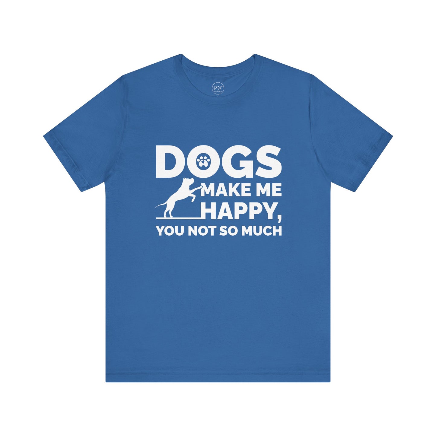 Dogs Make Me Happy [Charity Tee]