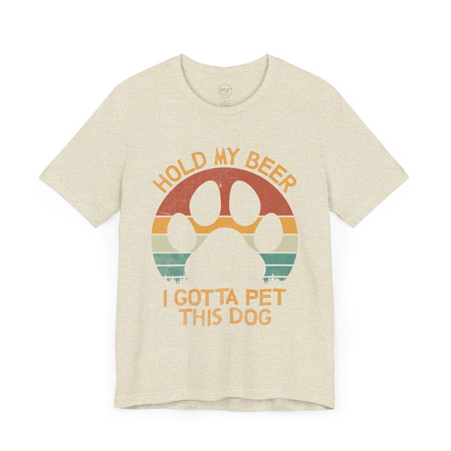 "Hold My Beer, I Gotta Pet This Dog" [Charity Tee]