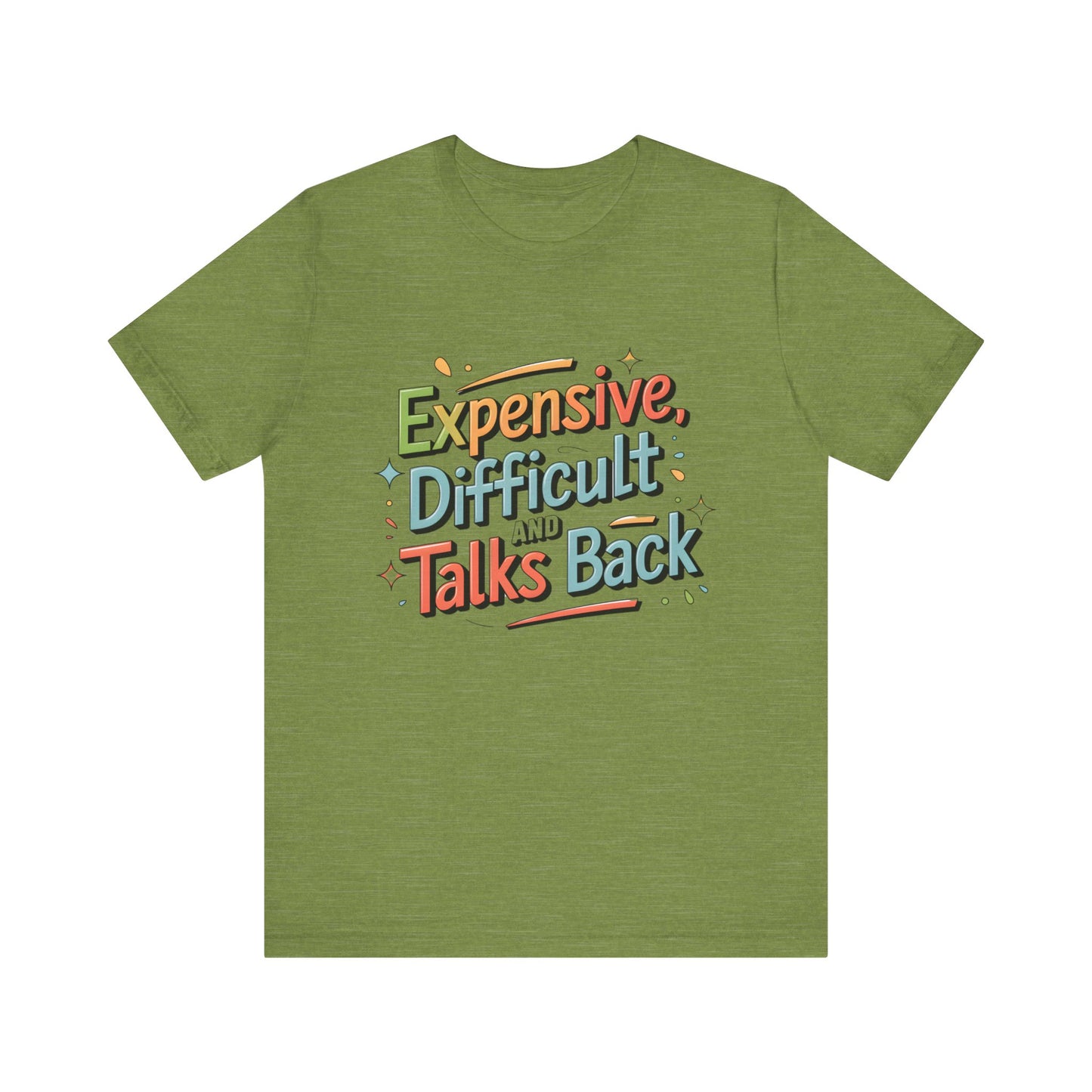 "Expensive, Difficult and Talks Back"
