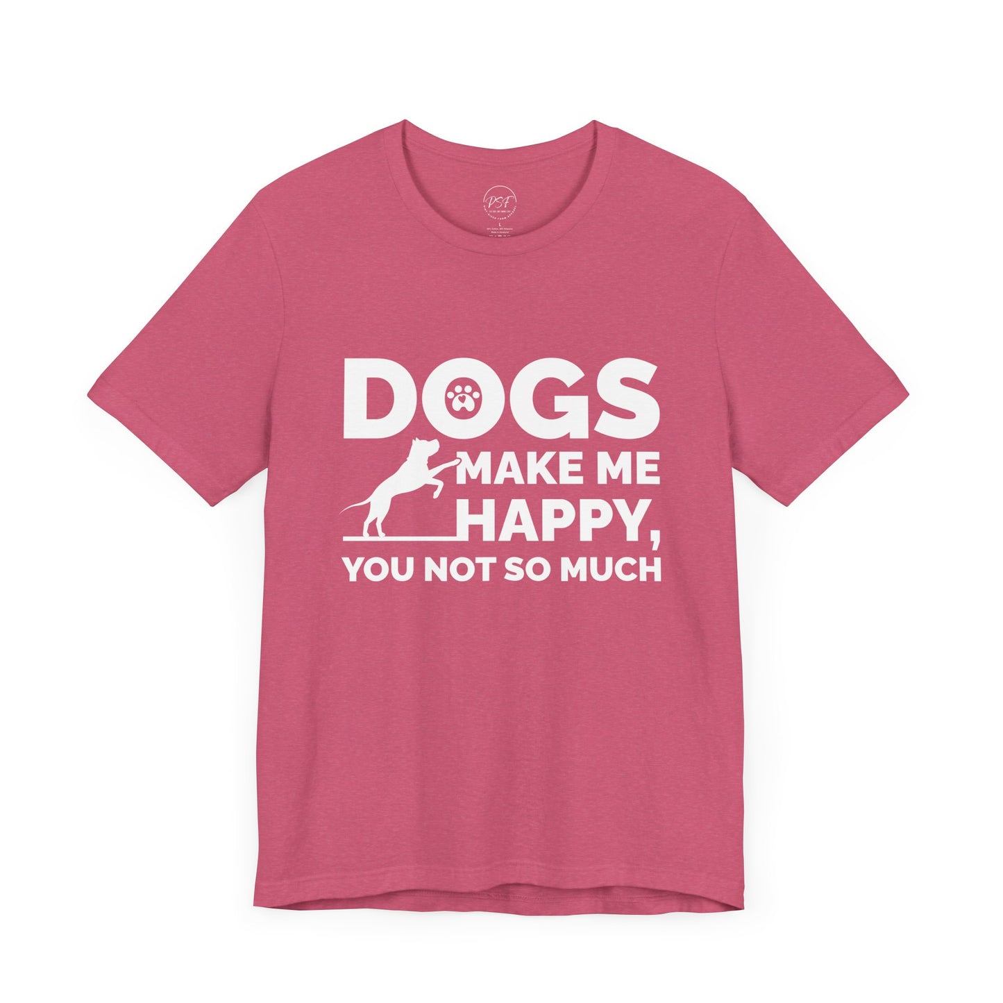 Dogs Make Me Happy [Charity Tee]
