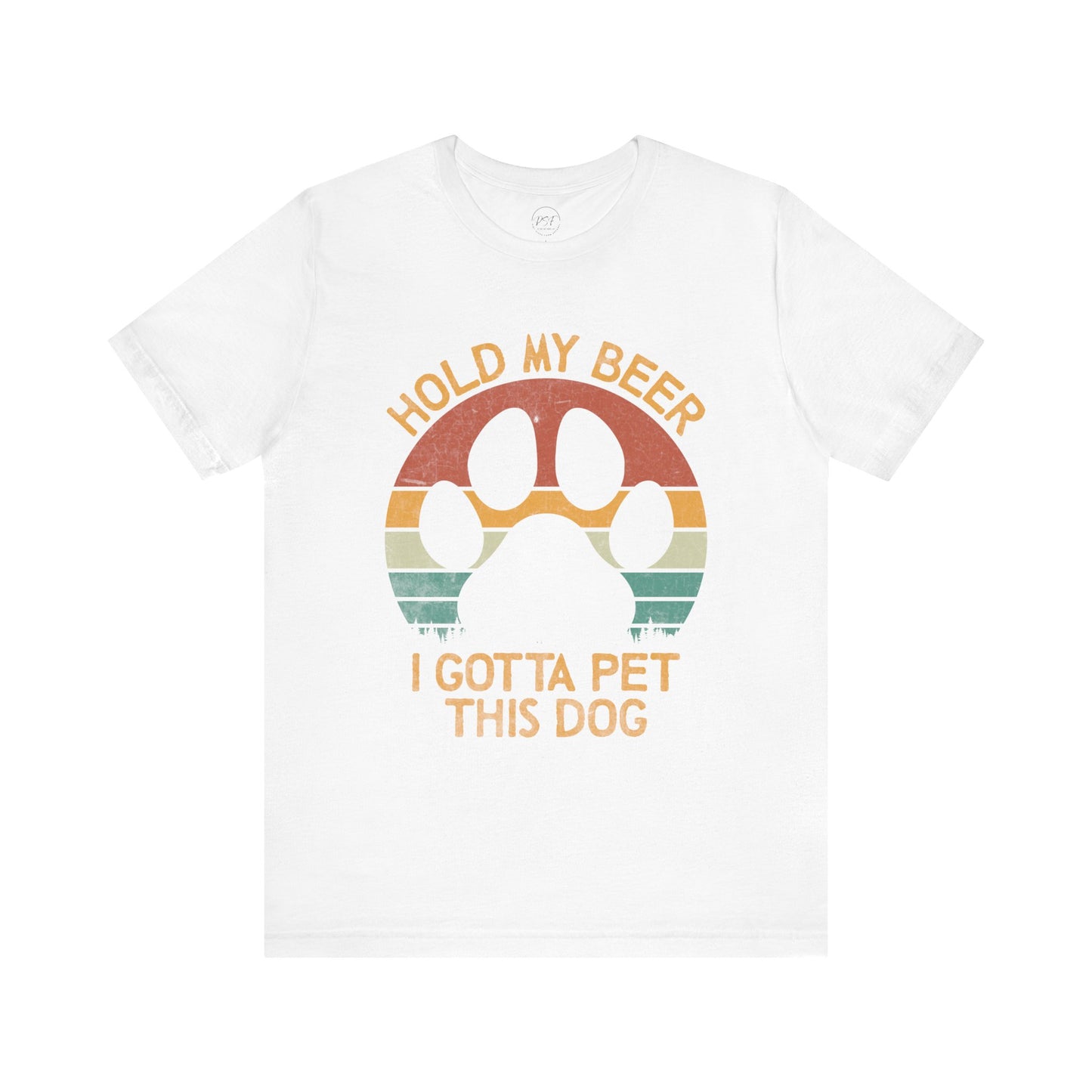 "Hold My Beer, I Gotta Pet This Dog" [Charity Tee]