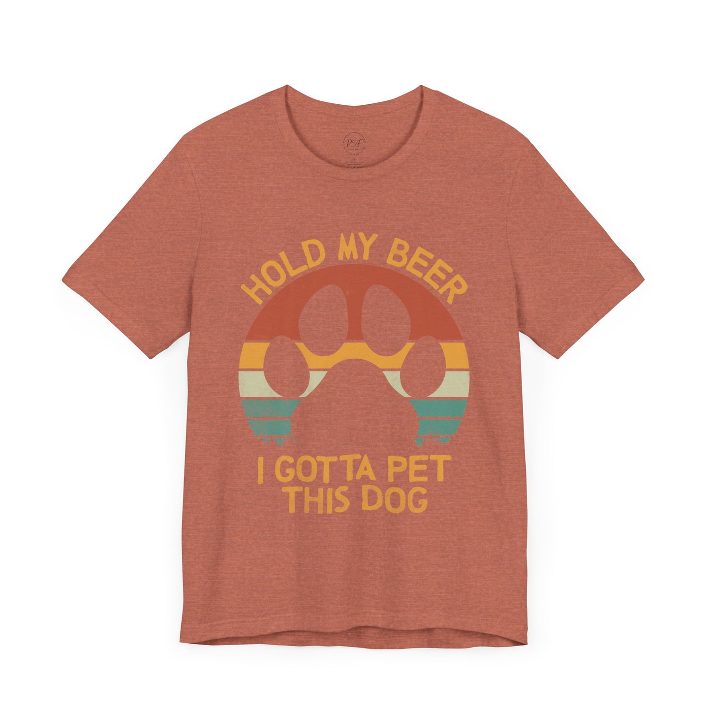 "Hold My Beer, I Gotta Pet This Dog" [Charity Tee]