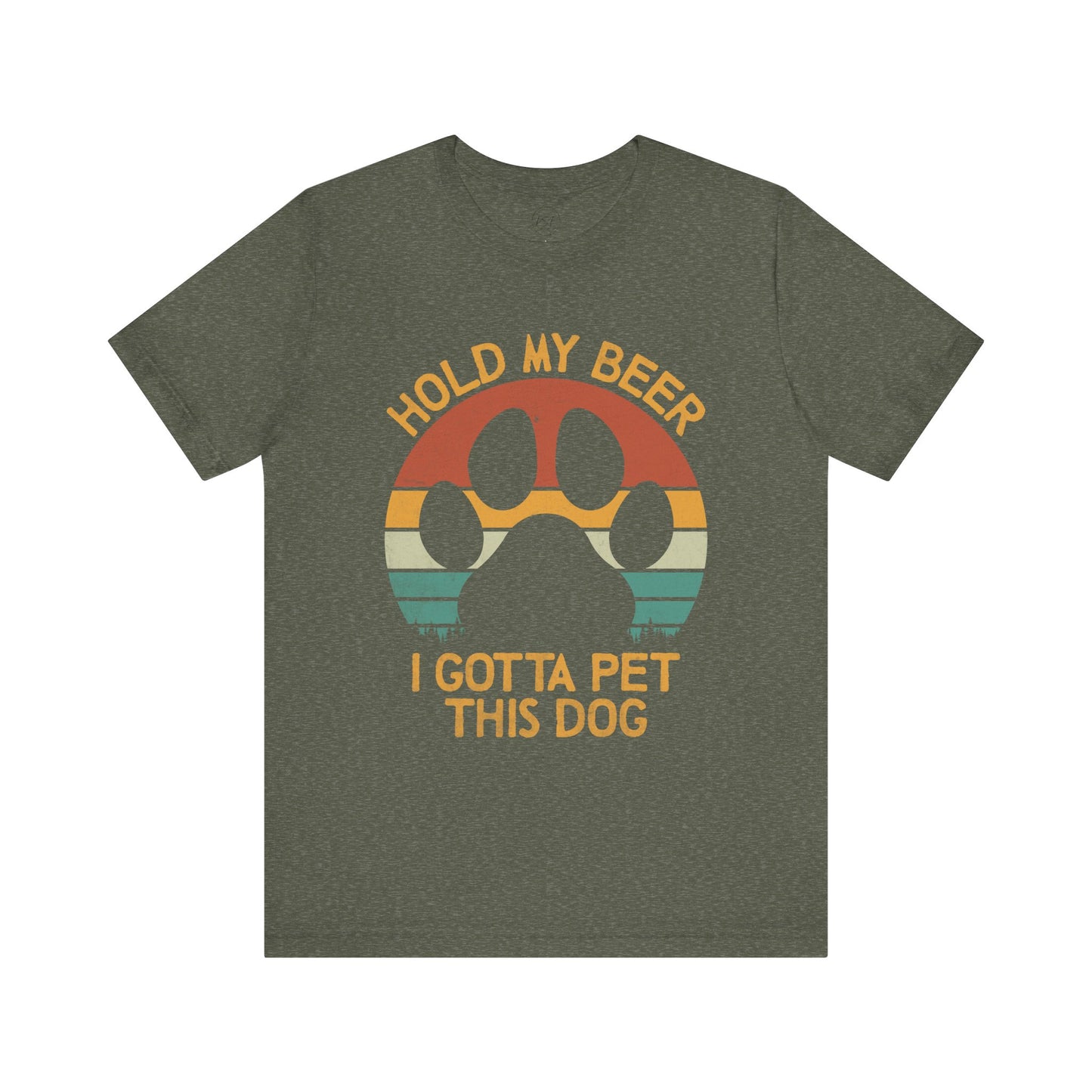 "Hold My Beer, I Gotta Pet This Dog" [Charity Tee]