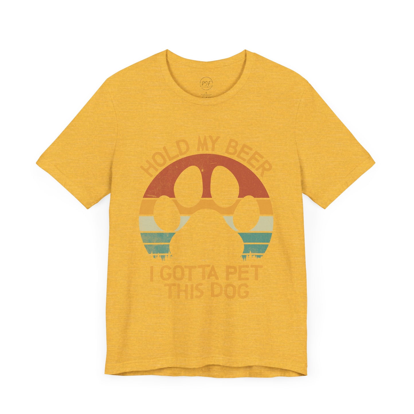 "Hold My Beer, I Gotta Pet This Dog" [Charity Tee]