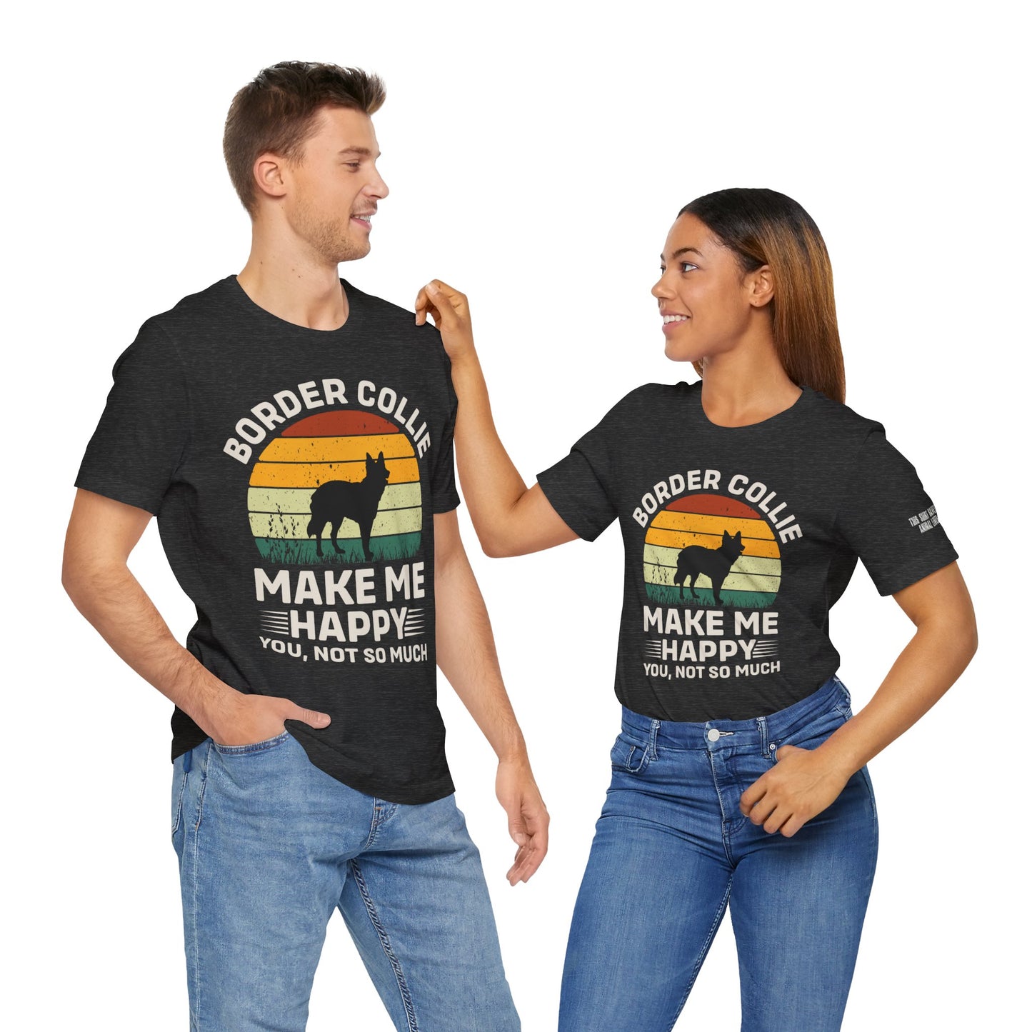 Border Collie Make Me Happy [Charity Tee]