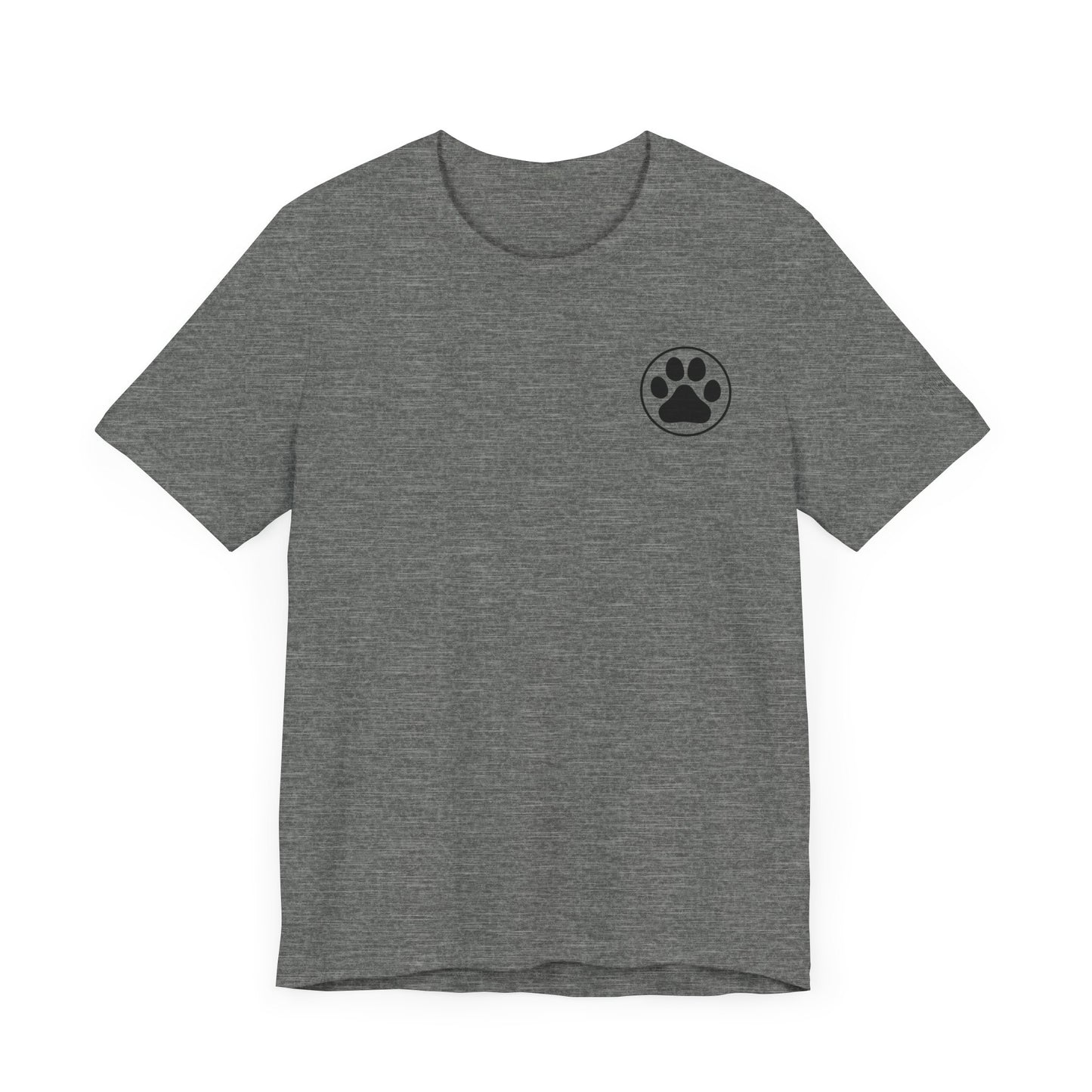 Dogs Have A Way - Dual Sided Print [Charity Tee]