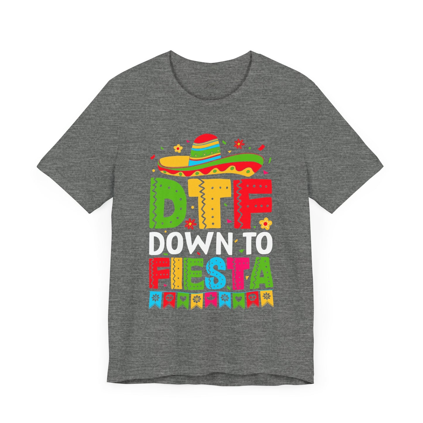 DTF Down to Fiesta