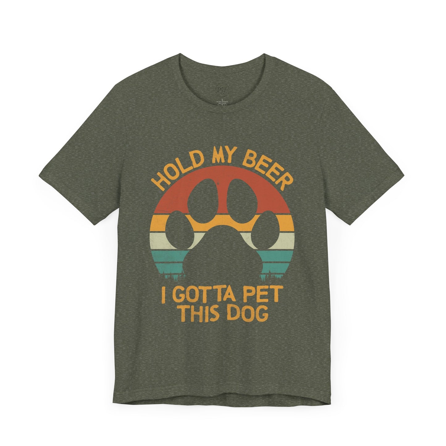 "Hold My Beer, I Gotta Pet This Dog" [Charity Tee]