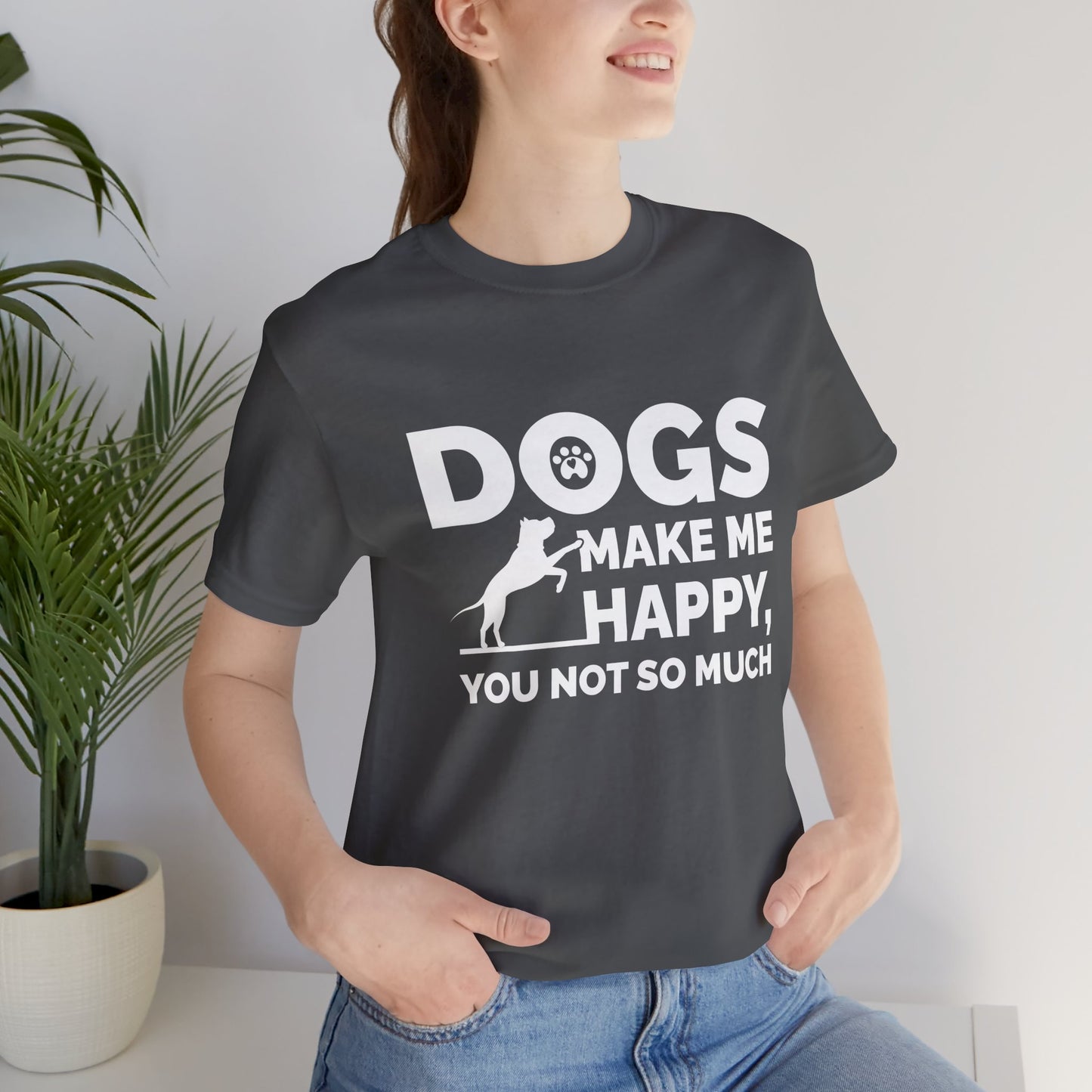 Dogs Make Me Happy [Charity Tee]