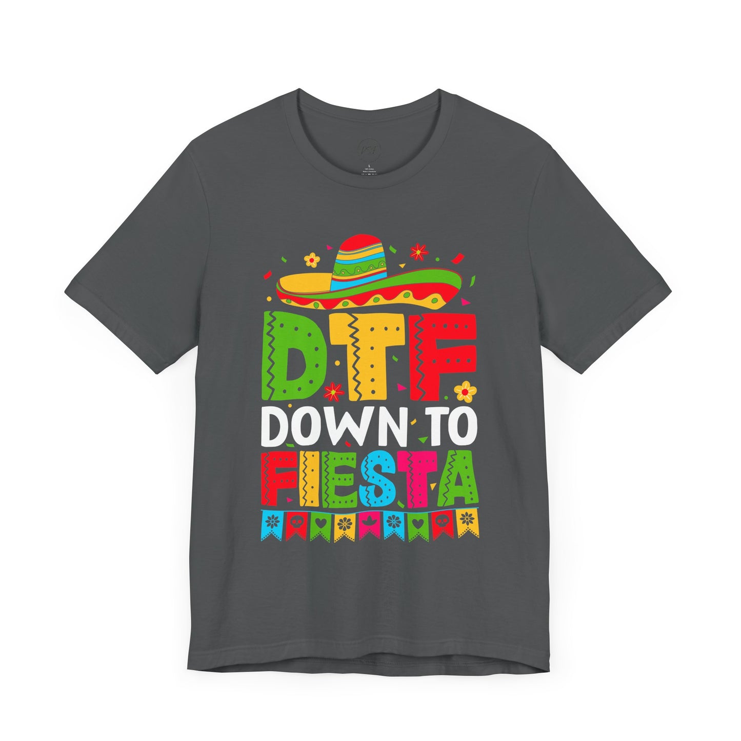 DTF Down to Fiesta