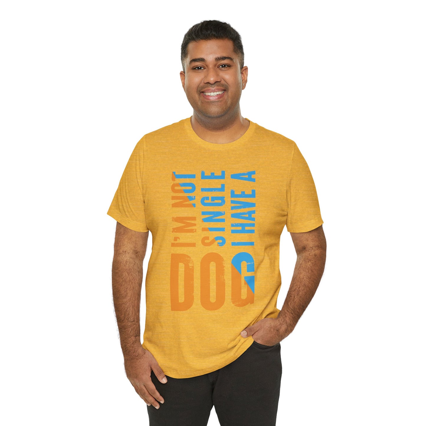 "I’m Not Single, I Have A Dog" [Charity Tee]