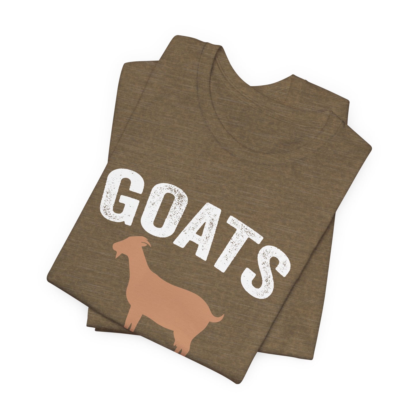 'Goats Make Me Happy, You Not So Much'