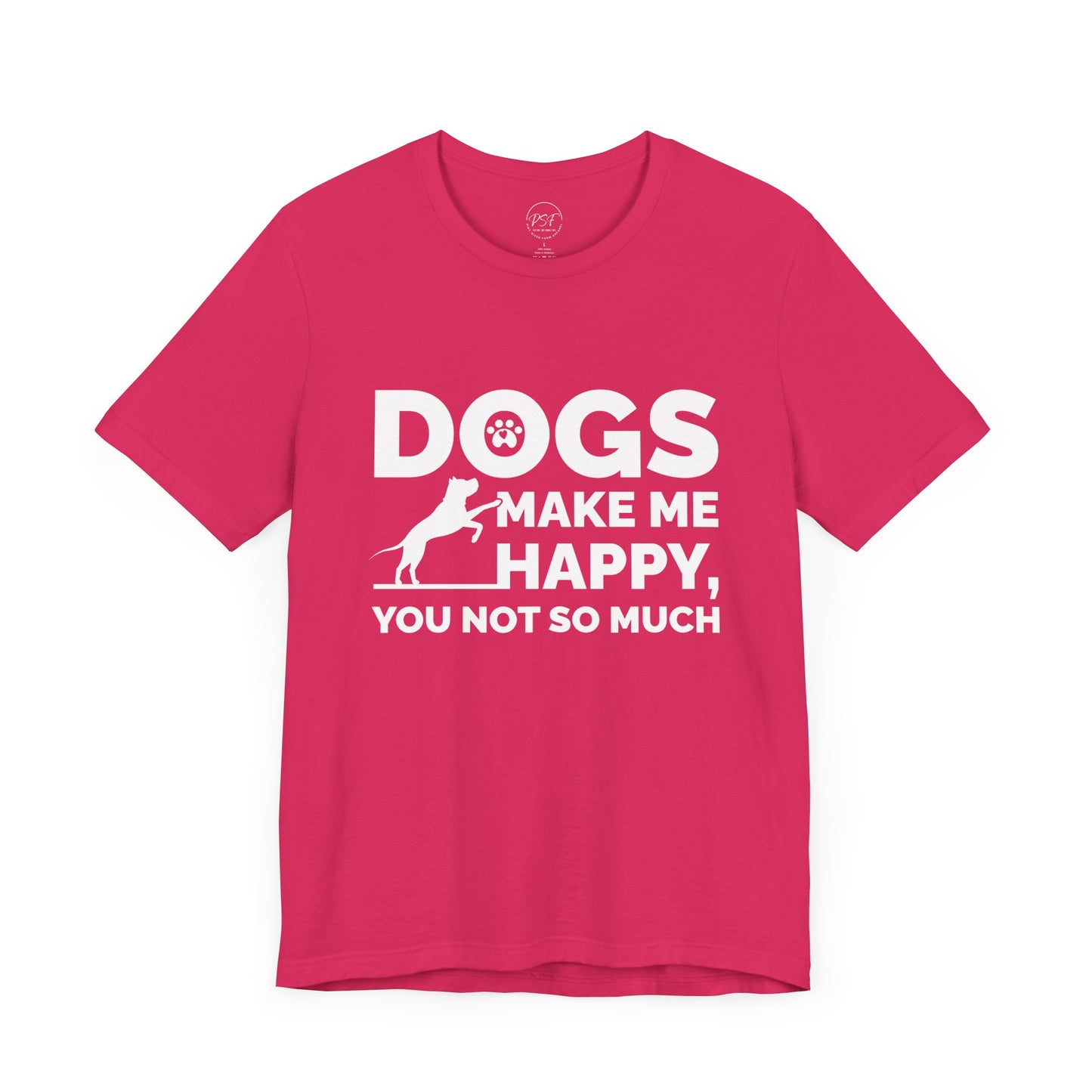 Dogs Make Me Happy [Charity Tee]