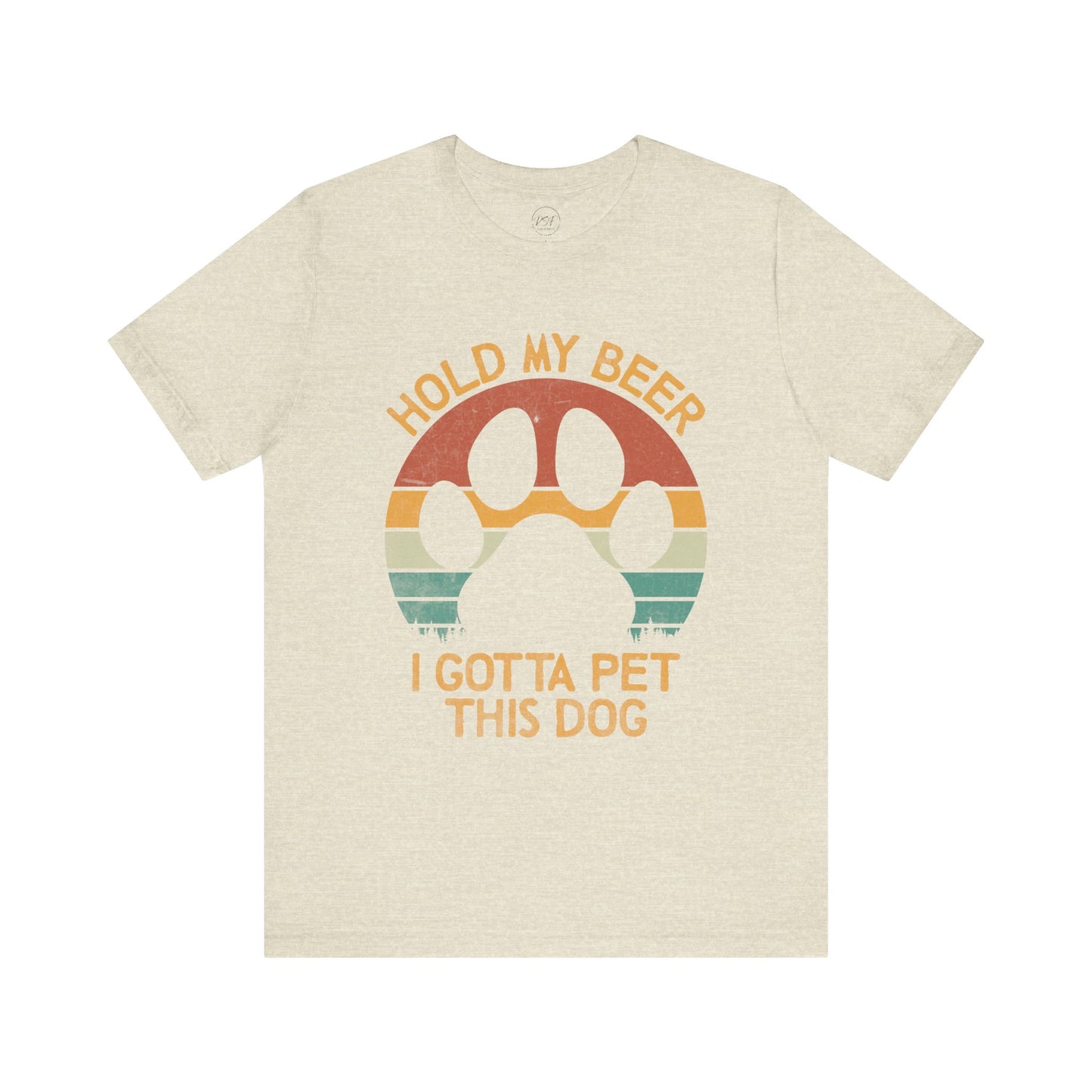 "Hold My Beer, I Gotta Pet This Dog" [Charity Tee]