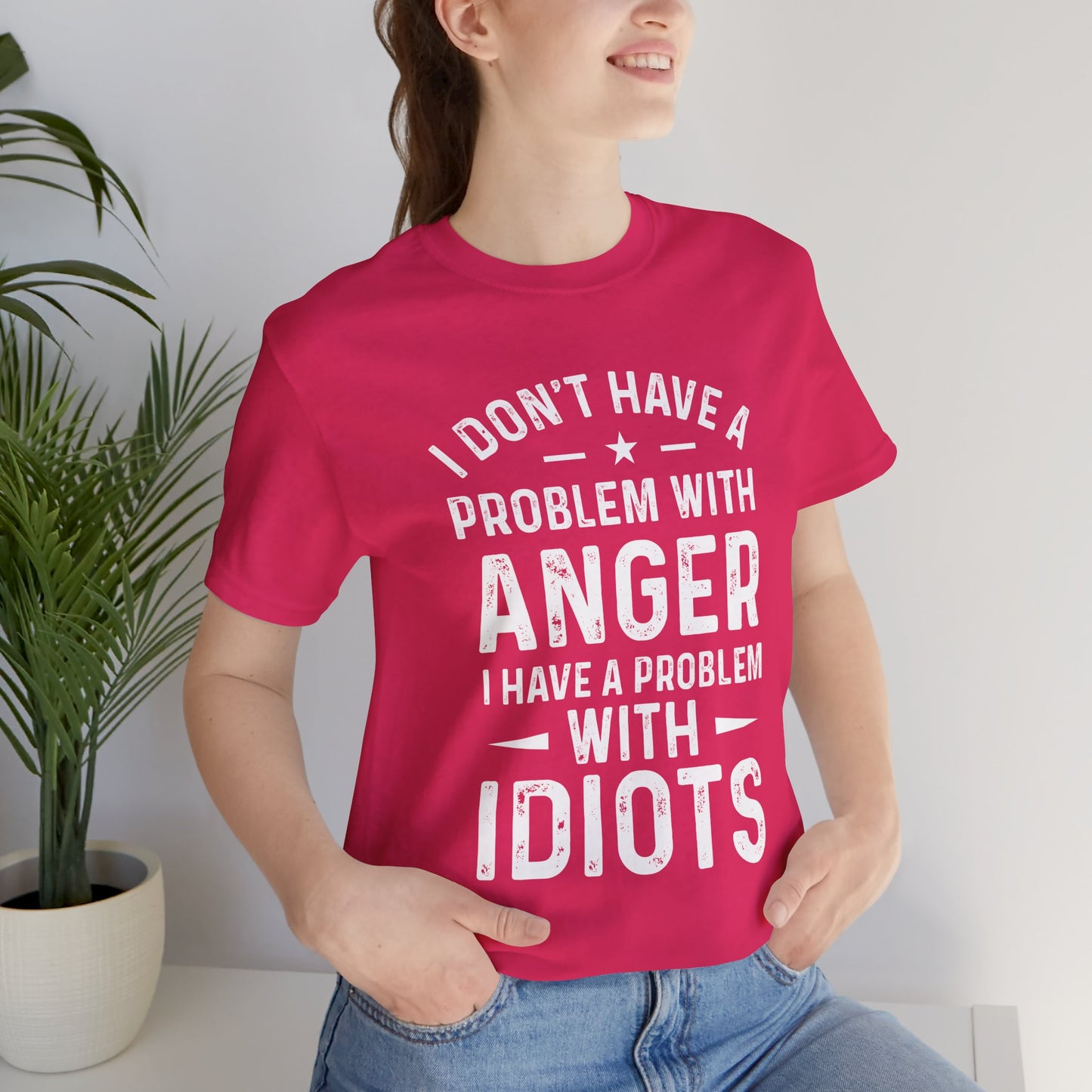 I don't have a problem with anger - snarky tee