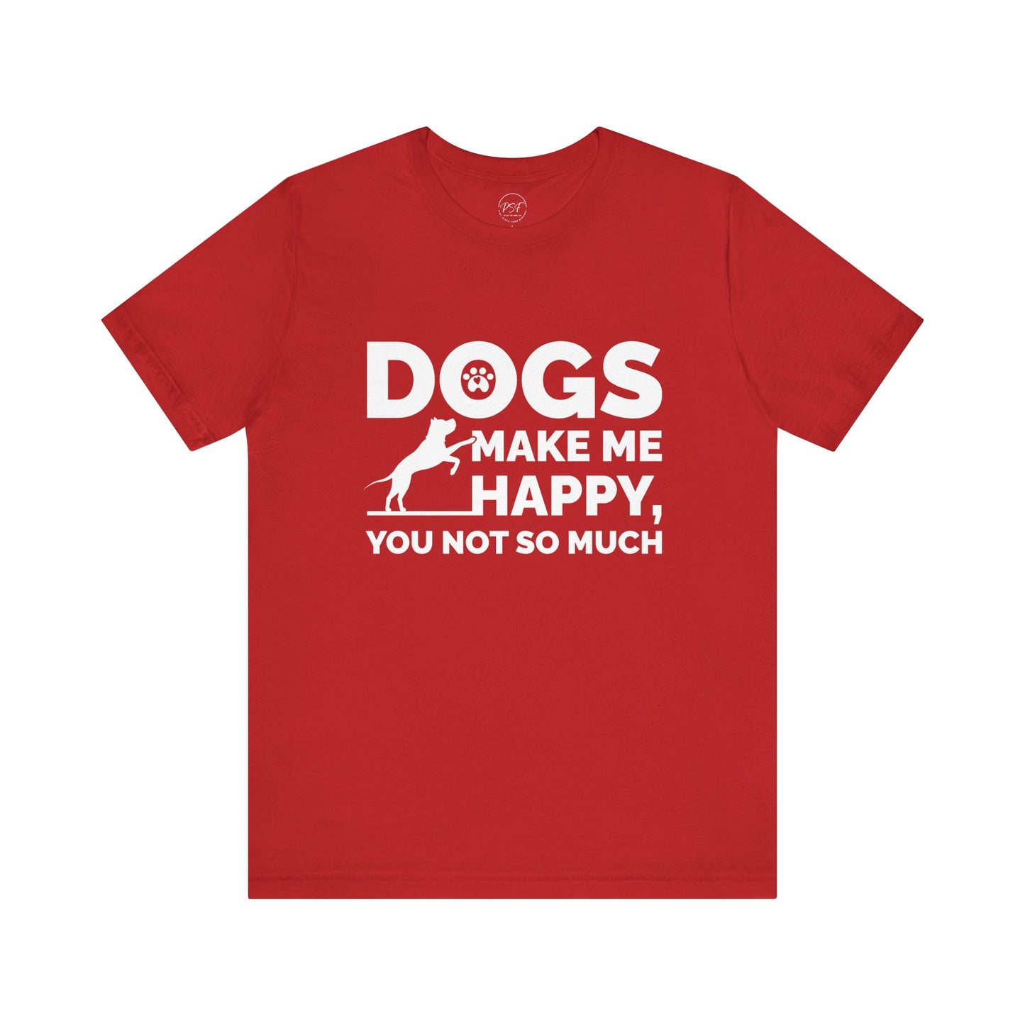 Dogs Make Me Happy [Charity Tee]