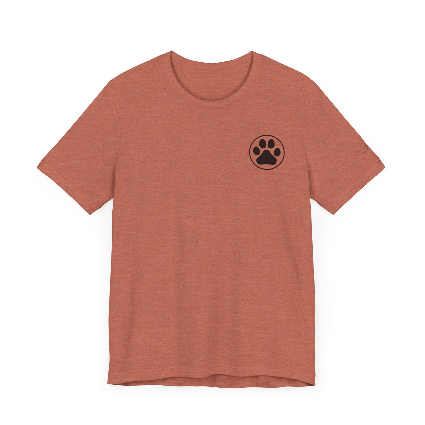 Dogs Have A Way - Dual Sided Print [Charity Tee]